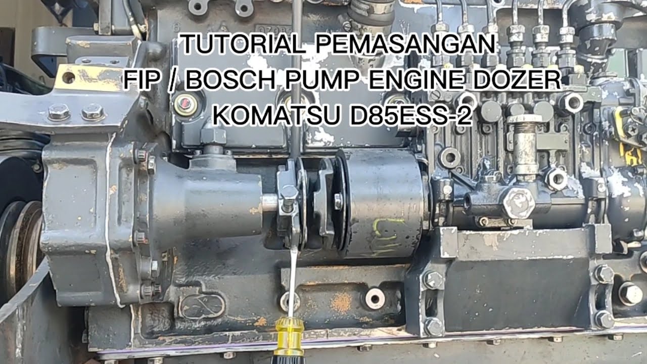 tutorial pemasangan FIP Dozer D85ESS-2 komatsu #mekanik #komatsu #scania #alatberat