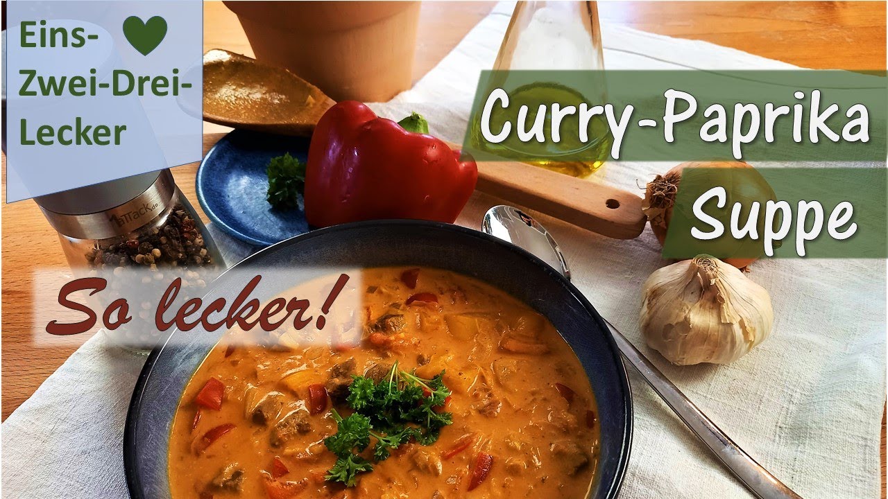 Pikante Curry Paprika Suppe | So Lecker!🥧❤ Rezepte aus Bayern ❤🥧einfach und schnell gemacht!