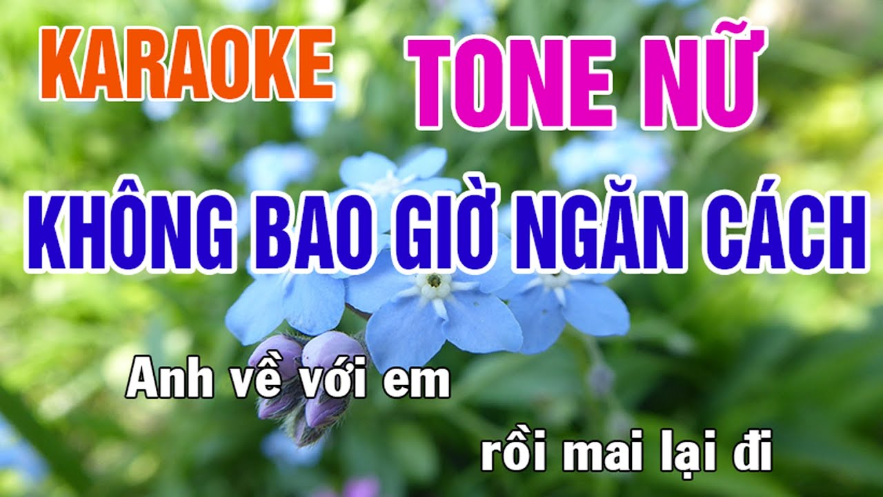 Không Bao Giờ Ngăn Cách Karaoke Tone Nữ Nhạc Sống - Phối Mới Dễ Hát - Nhật Nguyễn