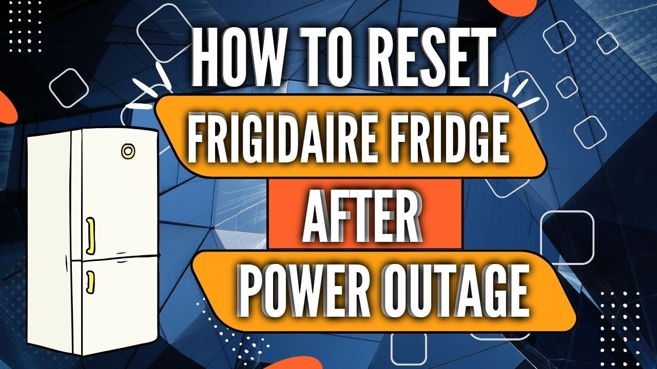 Reset Frigidaire Refrigerator After A Power Outage