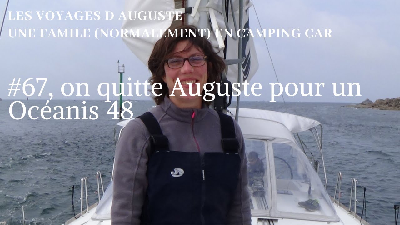 On quitte Auguste le camping car pour Tinocha, un Océanis 48 /  croisière aux alentours de Brest.