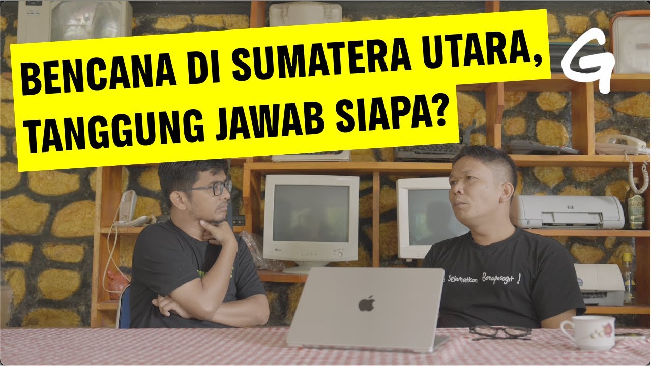 Bencana di Tanah Sumatera, Ulah Siapa?