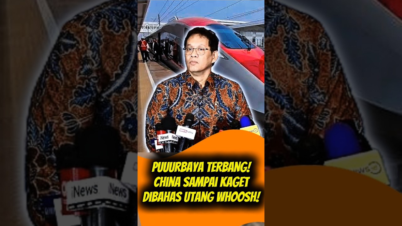 PURBAYA TERBANG!? CHINA SAMPAI KAGET BAHAS UTANG WHOOSH!? 