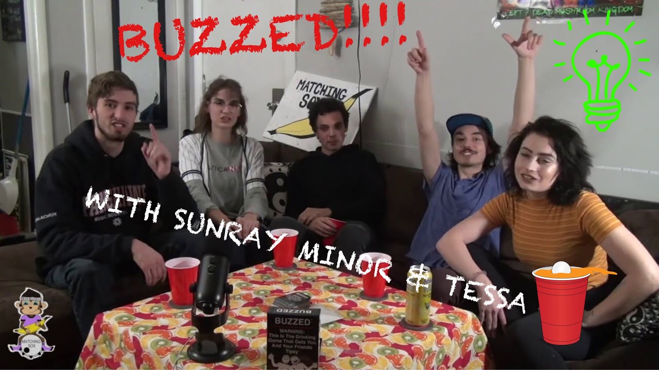 GAME NIGHT #14 - BUZZED (WITH SUNRAY MINOR & TESSA)