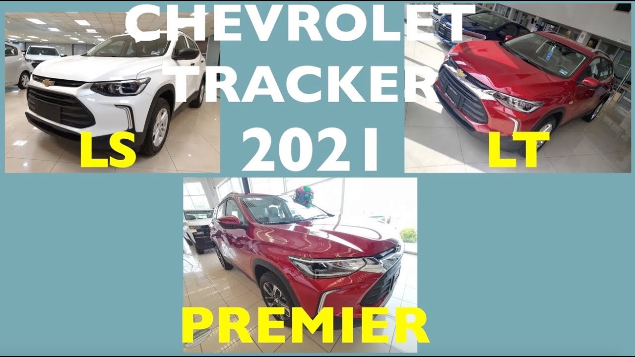 CHEVROLET TRACKER 2021: LS, LT & PREMIER; AN&Aacute;LISIS INTERIOR Y EXTERIOR