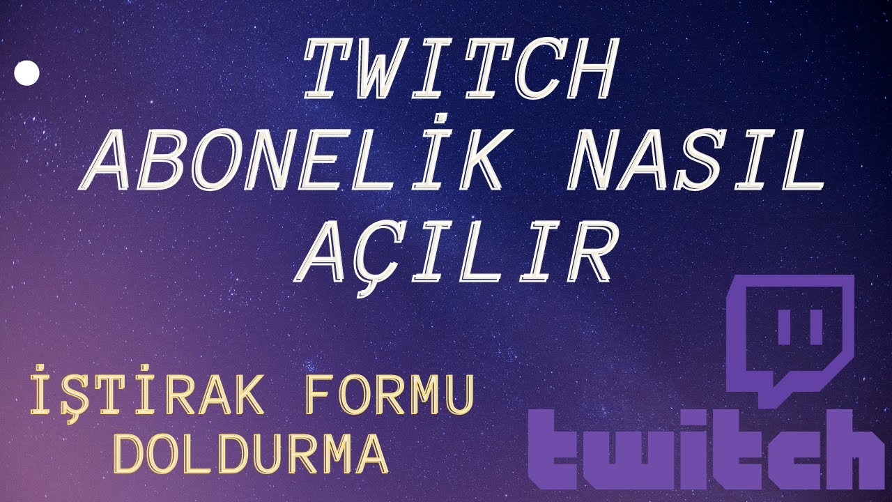 Twitch İŞTİRAK FORMU NASIL DOLDURULUR? 2023 (Twitch ABONELİK VE BİT A&Ccedil;MA)