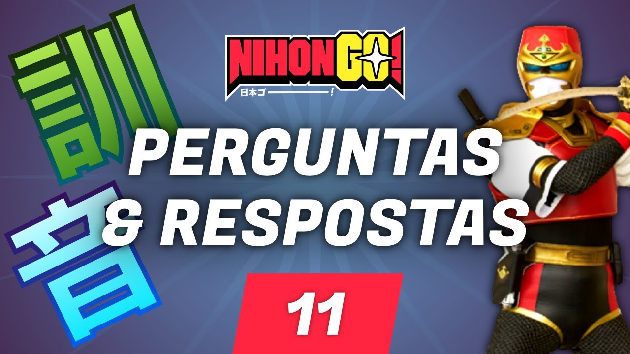 PERGUNTAS & RESPOSTAS #11 | NihonGO