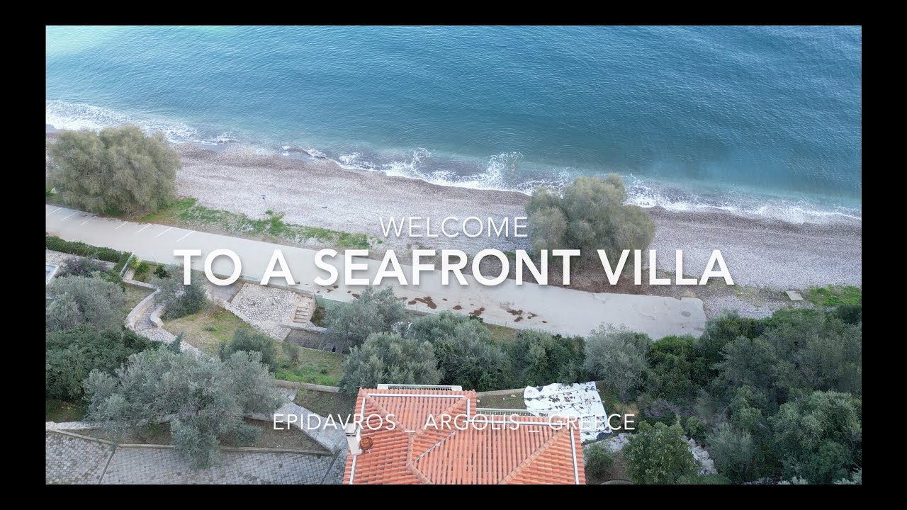 Welcome To A Seafront Villa | Epidavros, Argolis, Greece