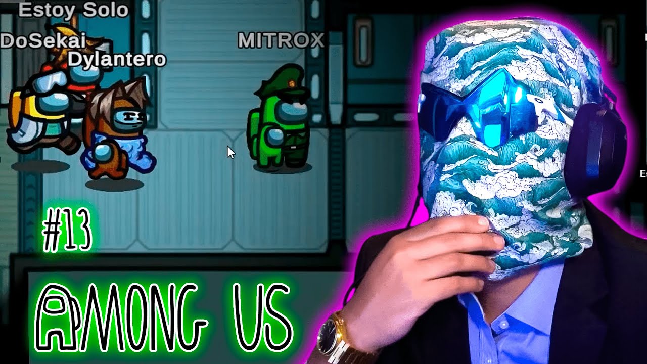 AUN NO ME TOCA IMPOSTOR... - AMONG US #13
