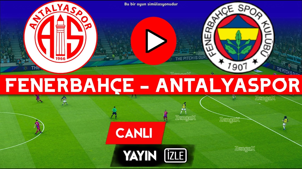 🔴FENERBAHÇE ANTALYASPOR MAÇINI ANINDA İZLE | eFootball Türkçe Simülasyon