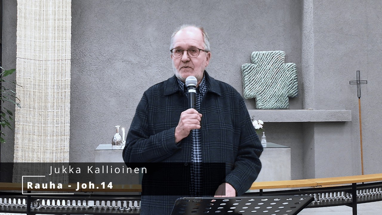 Rauha – Joh.14 | Jukka Kallioinen