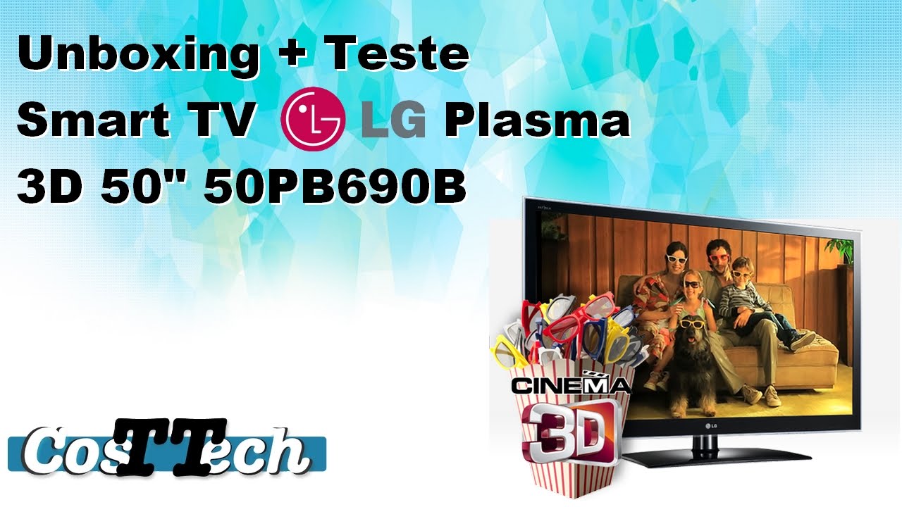 CosTTech - Unboxing Smart TV LG 3D 50PB690B + Configuração inicial + Conhecendo os Aplicativos