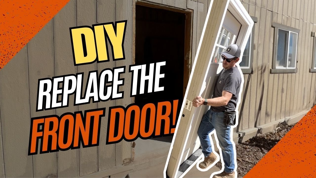 How to Replace a Front Door | A DIY Guide