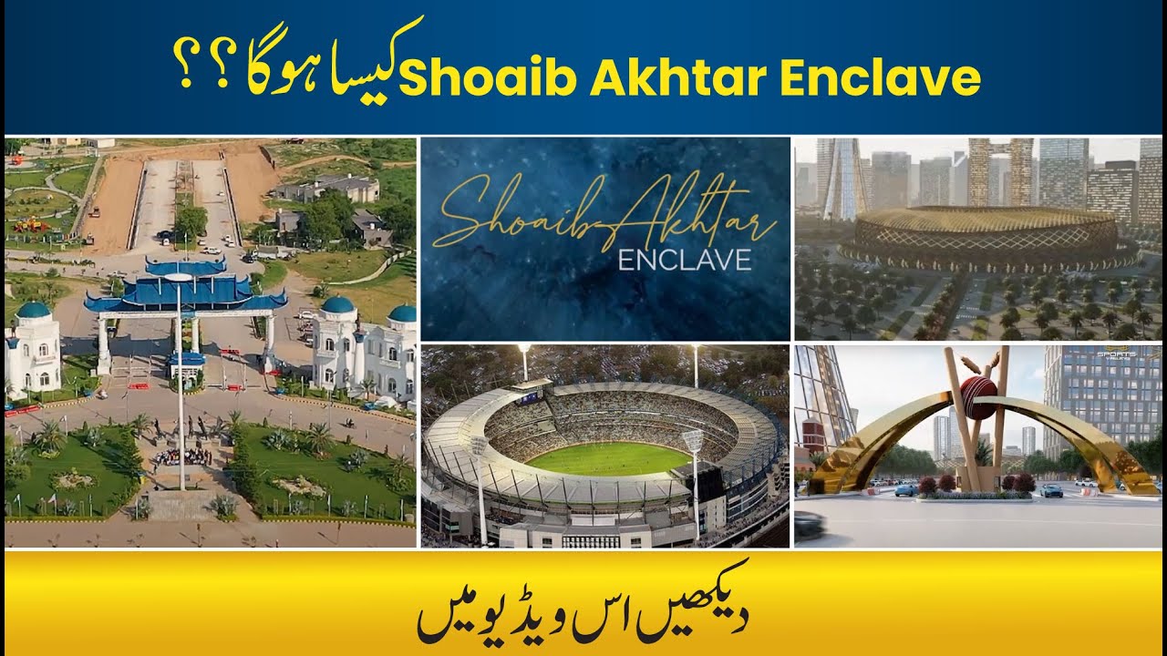Shoaib Akhtar Enclave | Blue World City Islamabad | New Sports Valley Block | Sapphire Properties