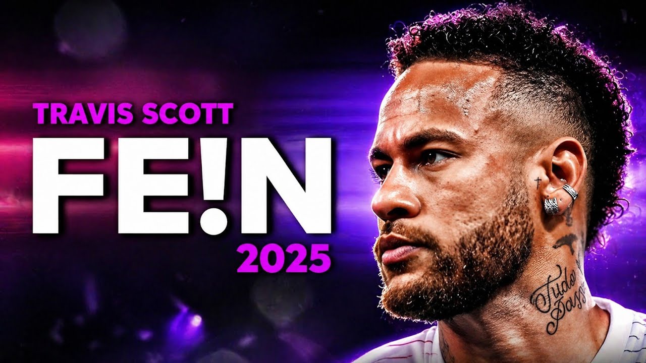 Neymar Jr - FE!N ● ft. Travis Scott | Skills & Goals