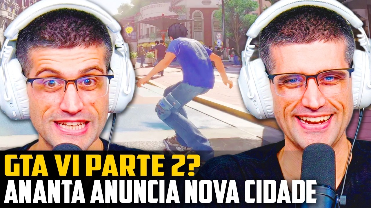 GTA VI parte 2? ANANTA anuncia NOVA CIDADE, SKATE, novos poderes e MAIS