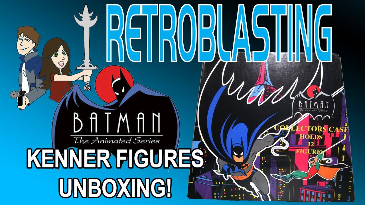 Batman Animated Series Unboxing Figures! RetroBlasting