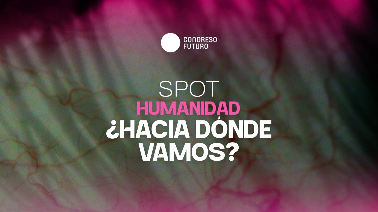 Congreso Futuro 2026 | Humanidad, ¿hacia dónde vamos?