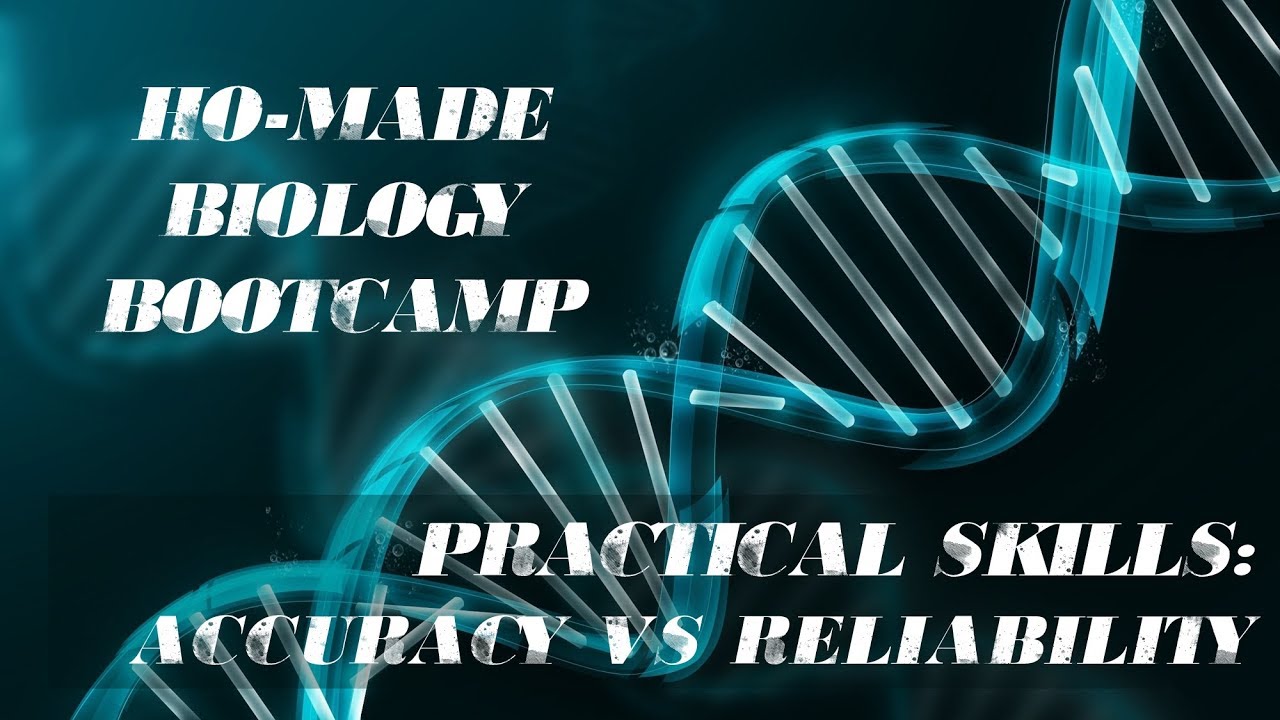 Practical Skills - Accuracy vs Reliability