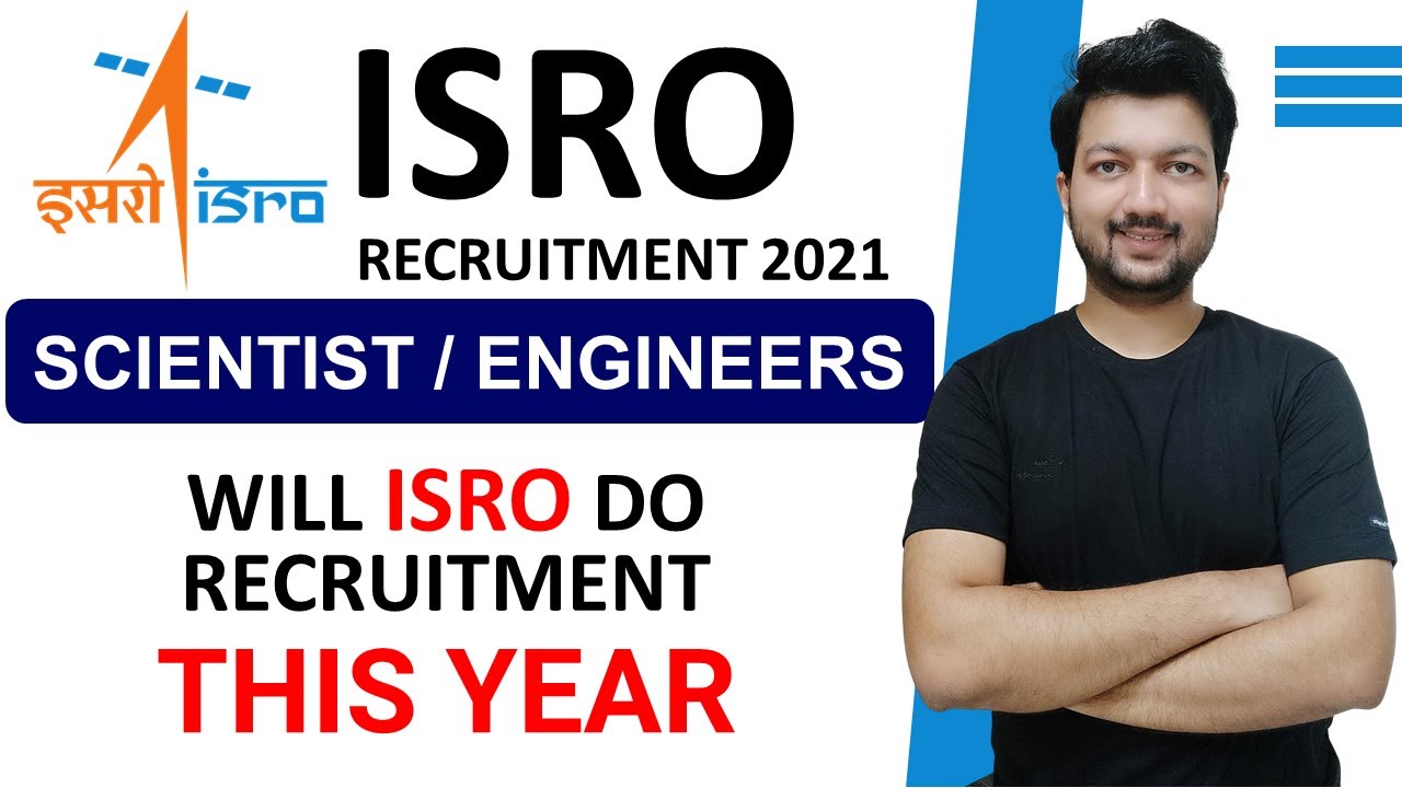 ISRO Recruitment 2021 | Will ISRO do Recruitment this year? (Scientists/Engineers) | SC EXAM 2021