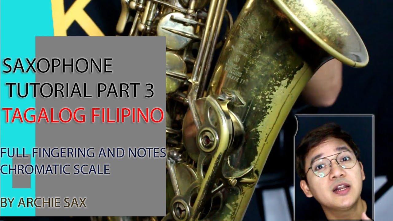 saxophone tutorial Part 3 in Tagalog Filipino-Fingering, chromatic scale,Tip #3