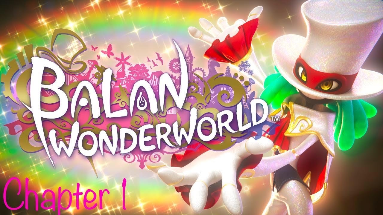 Suffering. So You Don't Have To ^_^ | Balan Wonderworld (Switch, Blind Playthrough). Chapter 1