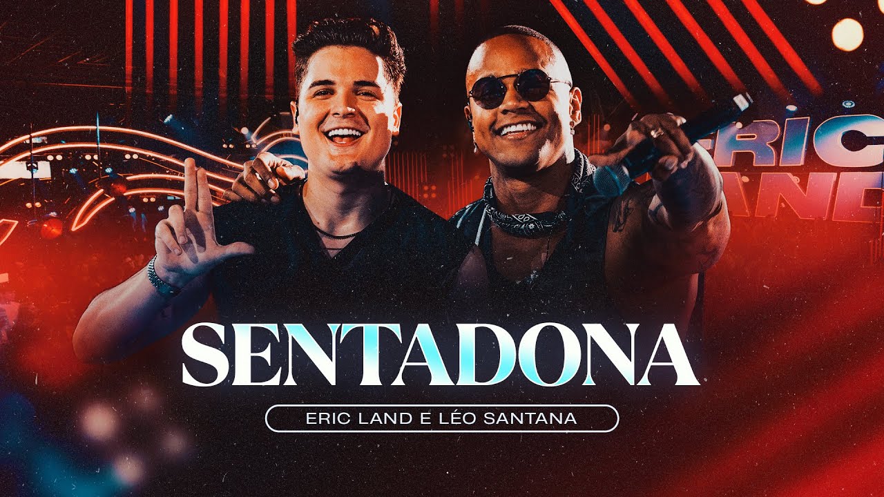 SENTADONA - Eric Land, L&eacute;o Santana (DVD Ao Vivo em S&atilde;o Paulo)