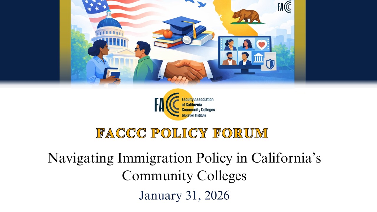 FACCC Policy Forum: Navigating Immigration Policy in California’s Community Colleges