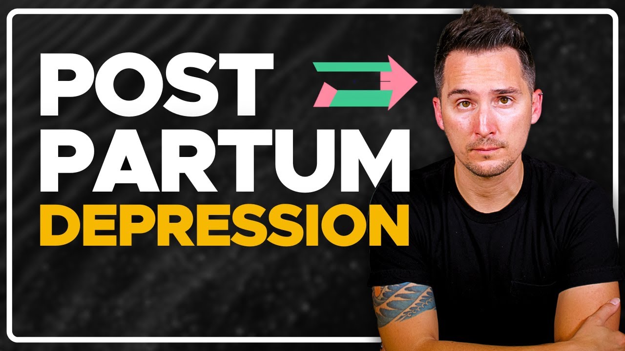 Postpartum Depression in Men | A Psychiatrist and Therapist Explain