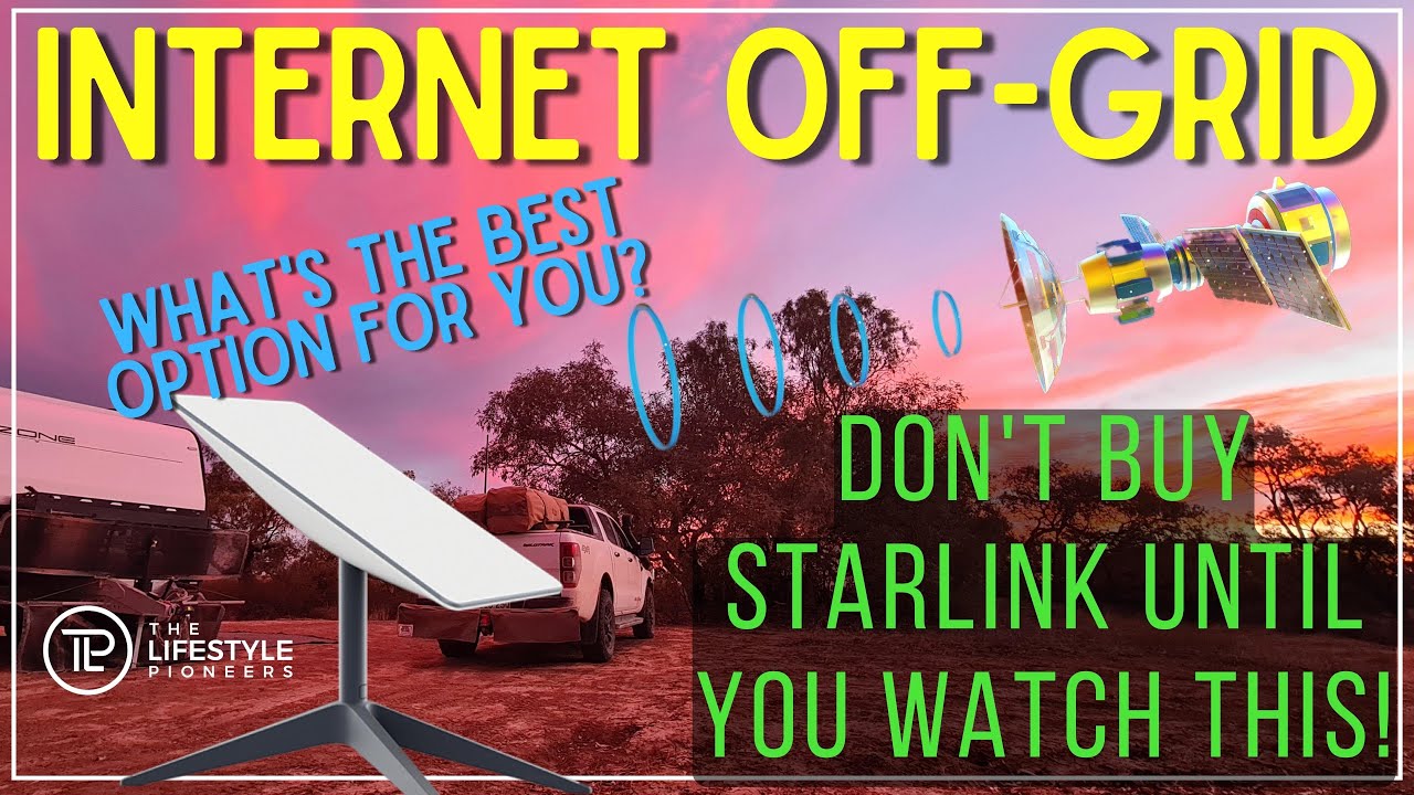BEST Internet Solutions For Off Grid Travel | Pros, Cons, Costs | Is Starlink The Best Option?