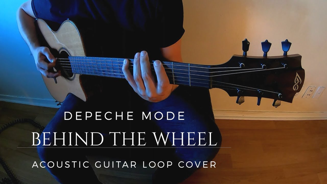Depeche Mode - Behind The Wheel (Acoustic Guitar Loop Cover)