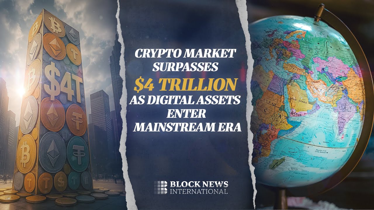 Crypto Market Surpasses $4 Trillion as Digital Assets Enter Mainstream Era