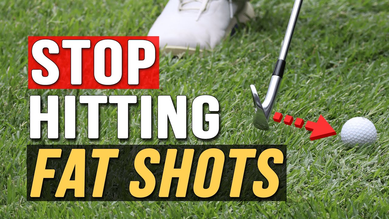ELIMINATE Fat Golf Shots And Hit It FLUSH INSTEAD