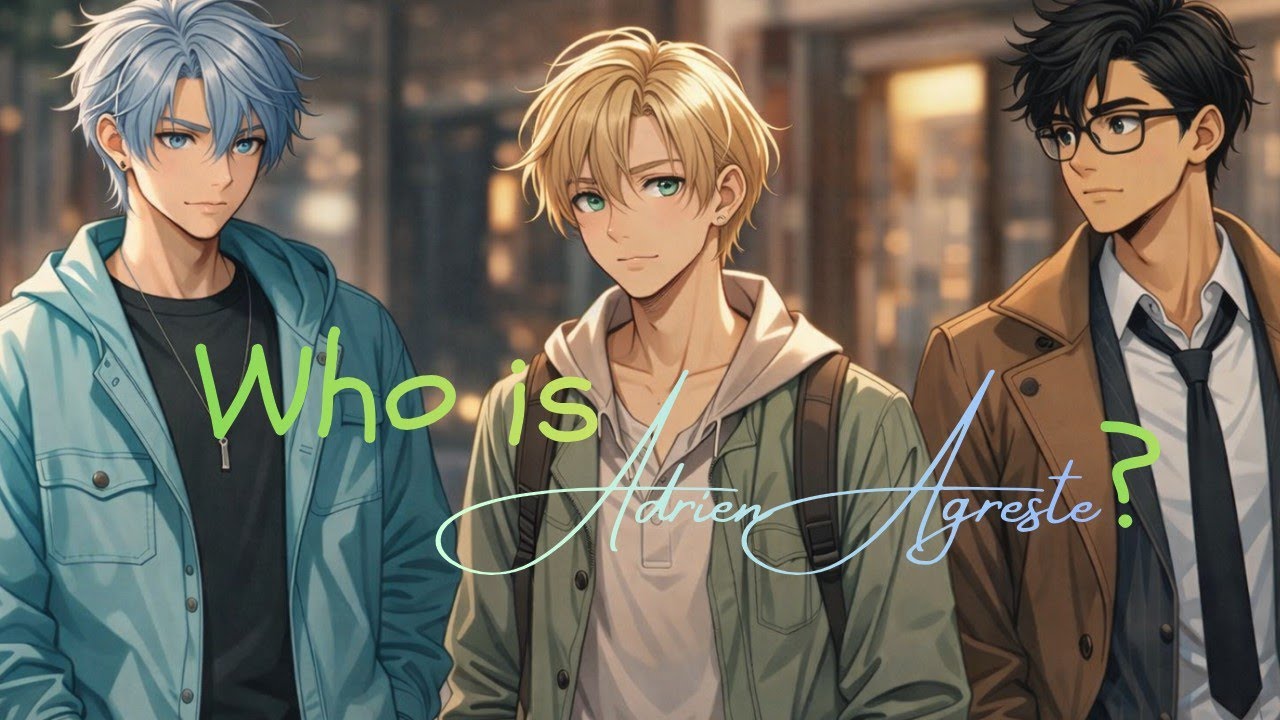Who Is Adrien Agreste? || One-Shot || MLB Texting Story || My Stories