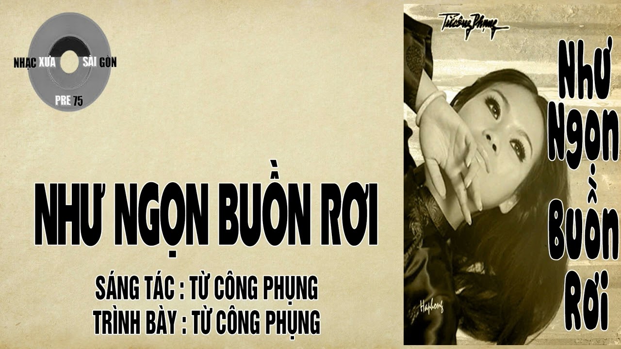 NHƯ NGỌN BUỒN RƠI | Từ Công Phụng | Từ Công Phụng