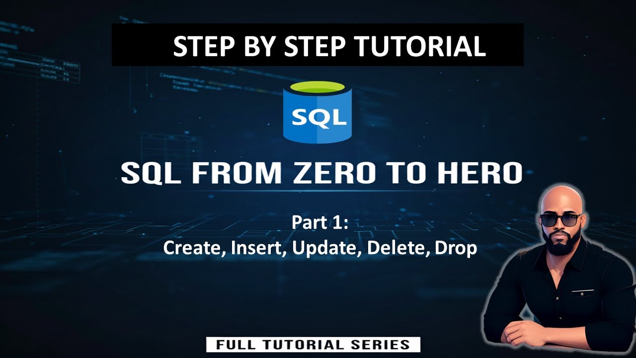 SQL Full Beginner Tutorial (Part 1) |CREATE, INSERT, UPDATE, DELETE & DROP