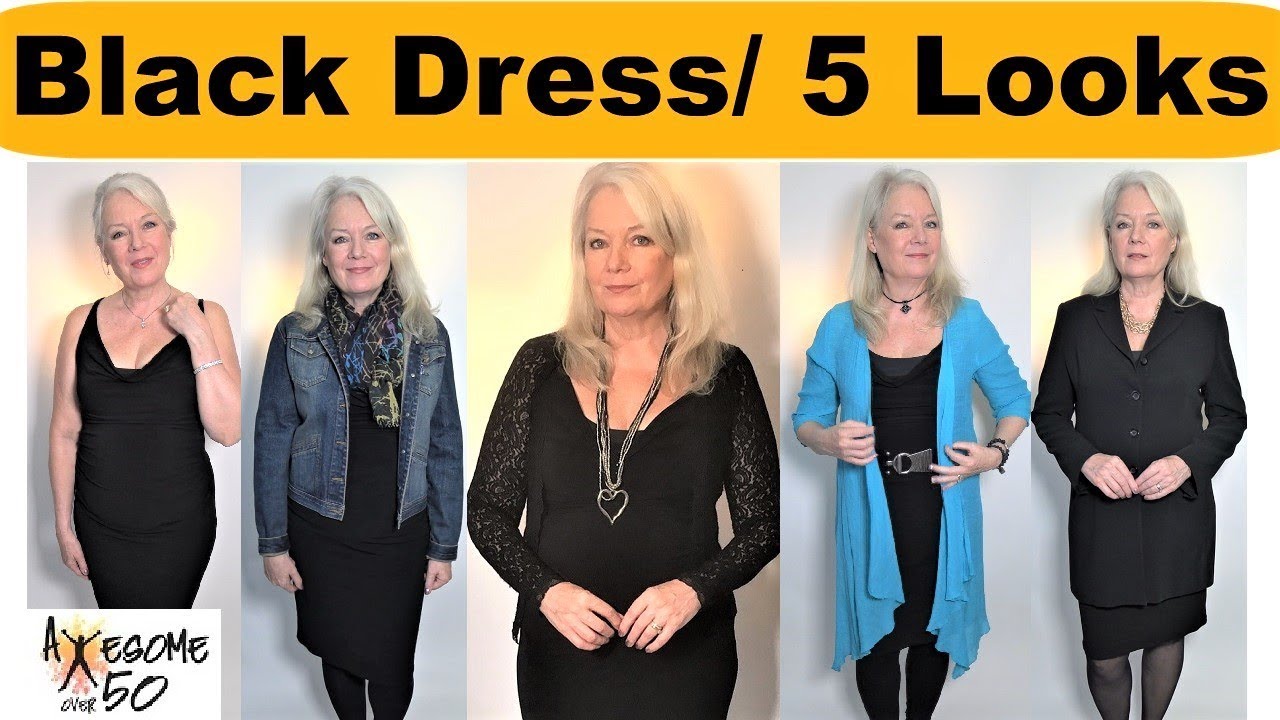 1 Little Black Dress and 5 Looks & Outfits, Fashion Styles, Business, Party, Office, Women over 50