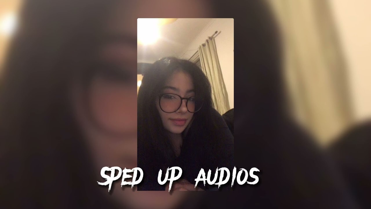 Sped up tiktok audios #3