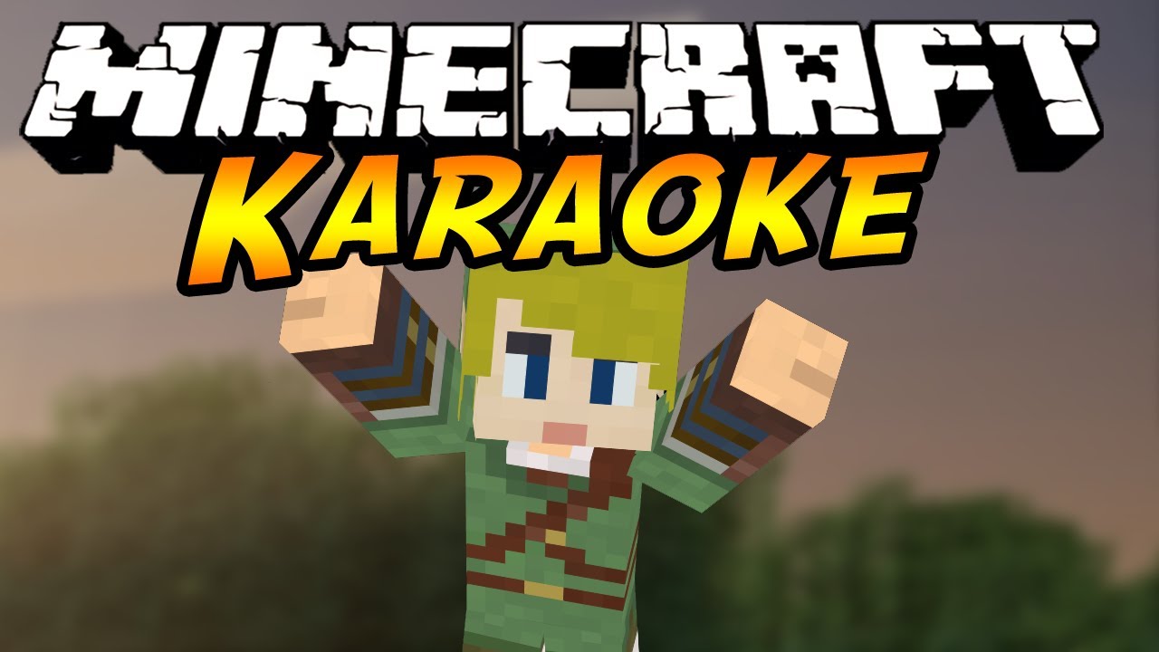 Minecraft KARAOKE!