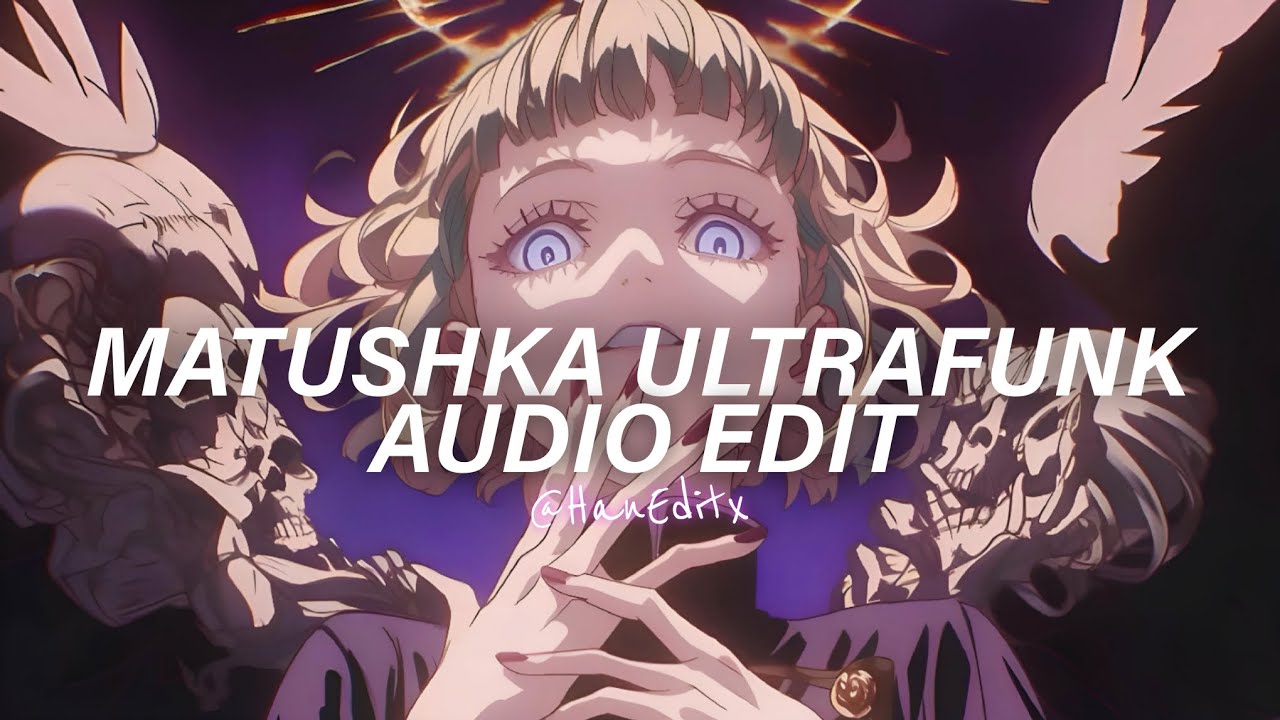 Matushka Ultrafunk (Slowed/Best Part) - Satirin, Funk Demon, Evo [Edit Audio]