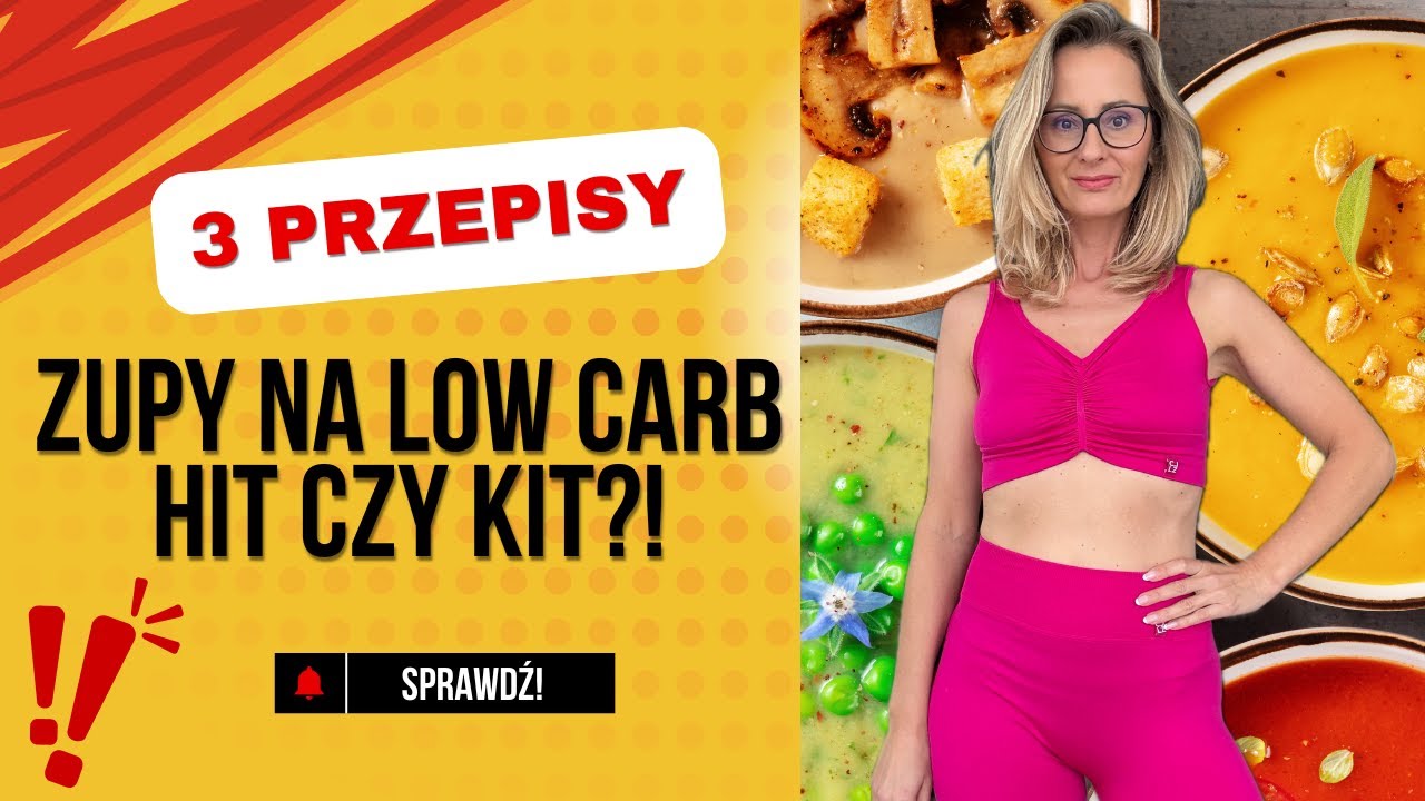 Zupy na LOW CARB - HIT czy KIT? 3 przepisy, które musisz spróbować!