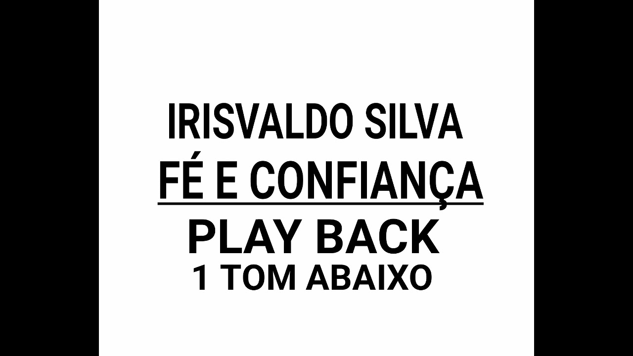 IRISVALDO SILVA - FÉ E CONFIANÇA PLAY BACK 1 TOM ABAIXO
