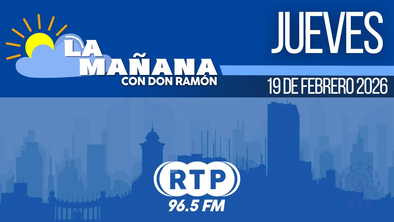 LA MAÑANA EN RTP Con Don Ramón |  19/02/26