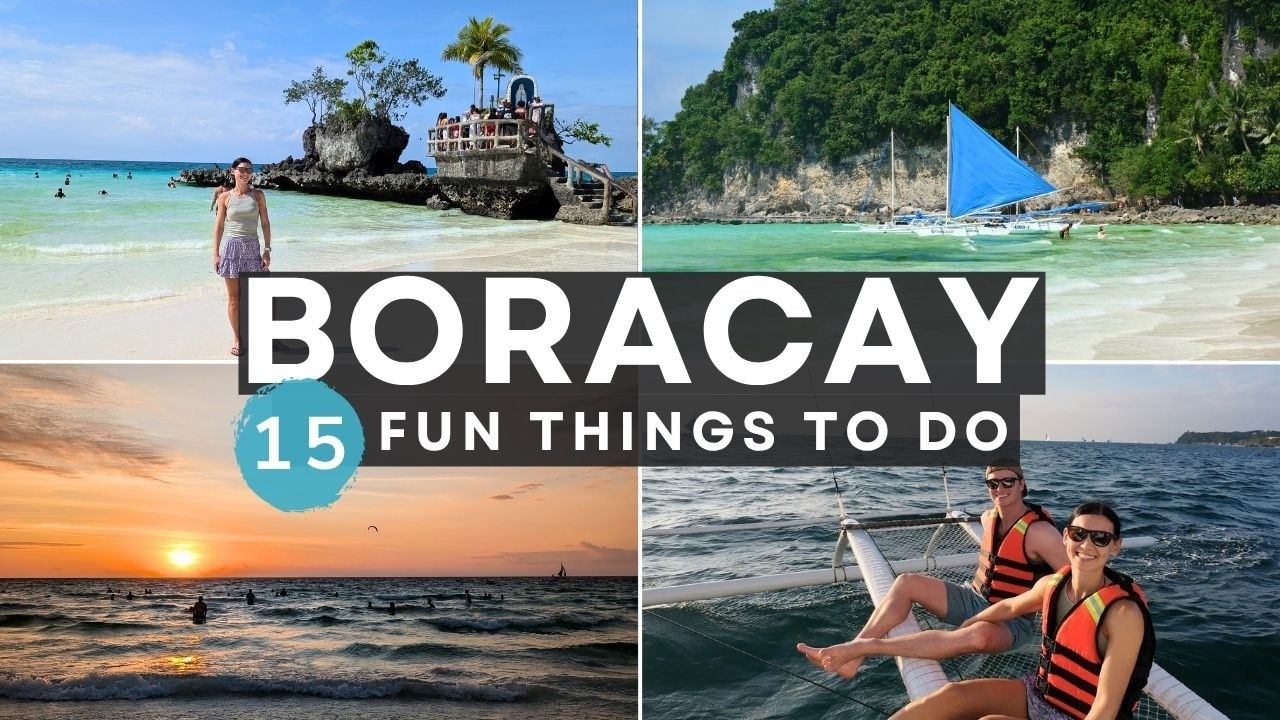 BORACAY, THE PHILIPPINES - 15 Best Things to Do & Places to Visit