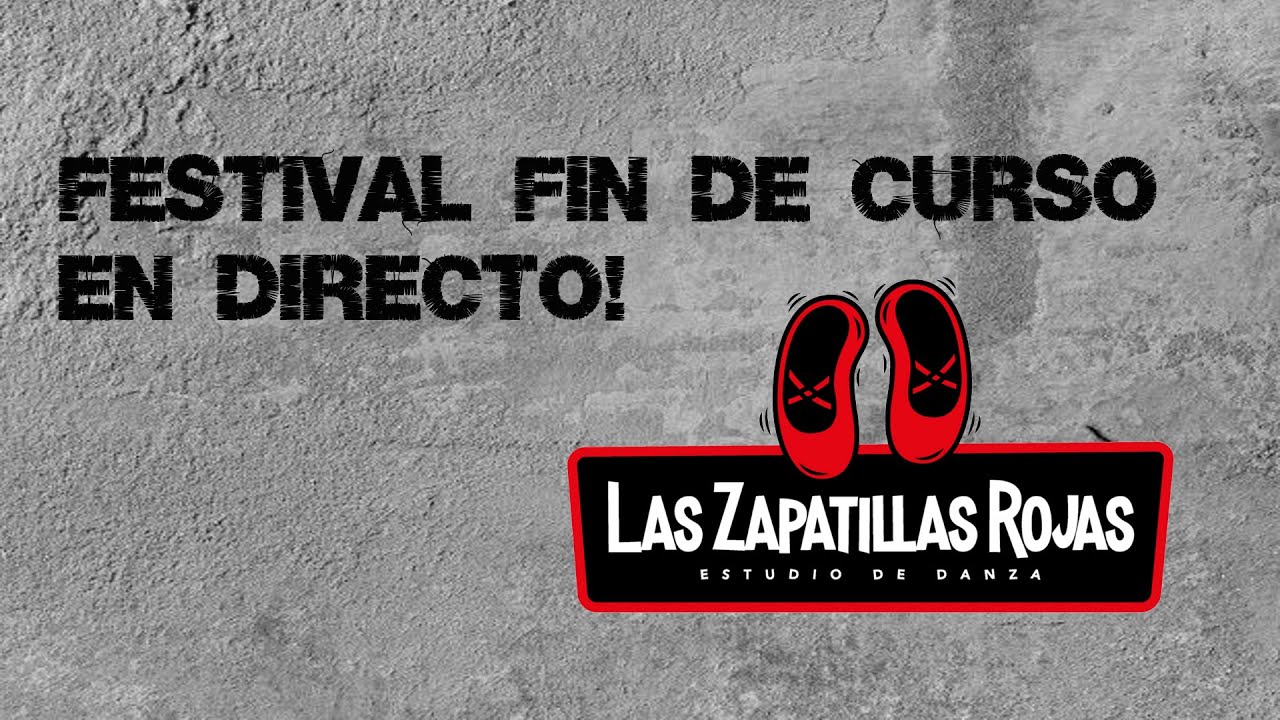 DIRECTO - Festival Fin de Curso Las Zapatillas Rojas - Junio 2024