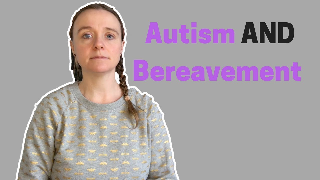 AUTISM AND BEREAVEMENT|Purple Ella