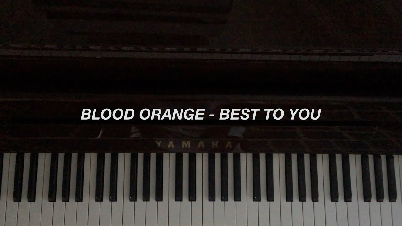 Blood Orange - Best to You (Piano Cover) [Sheet Music]
