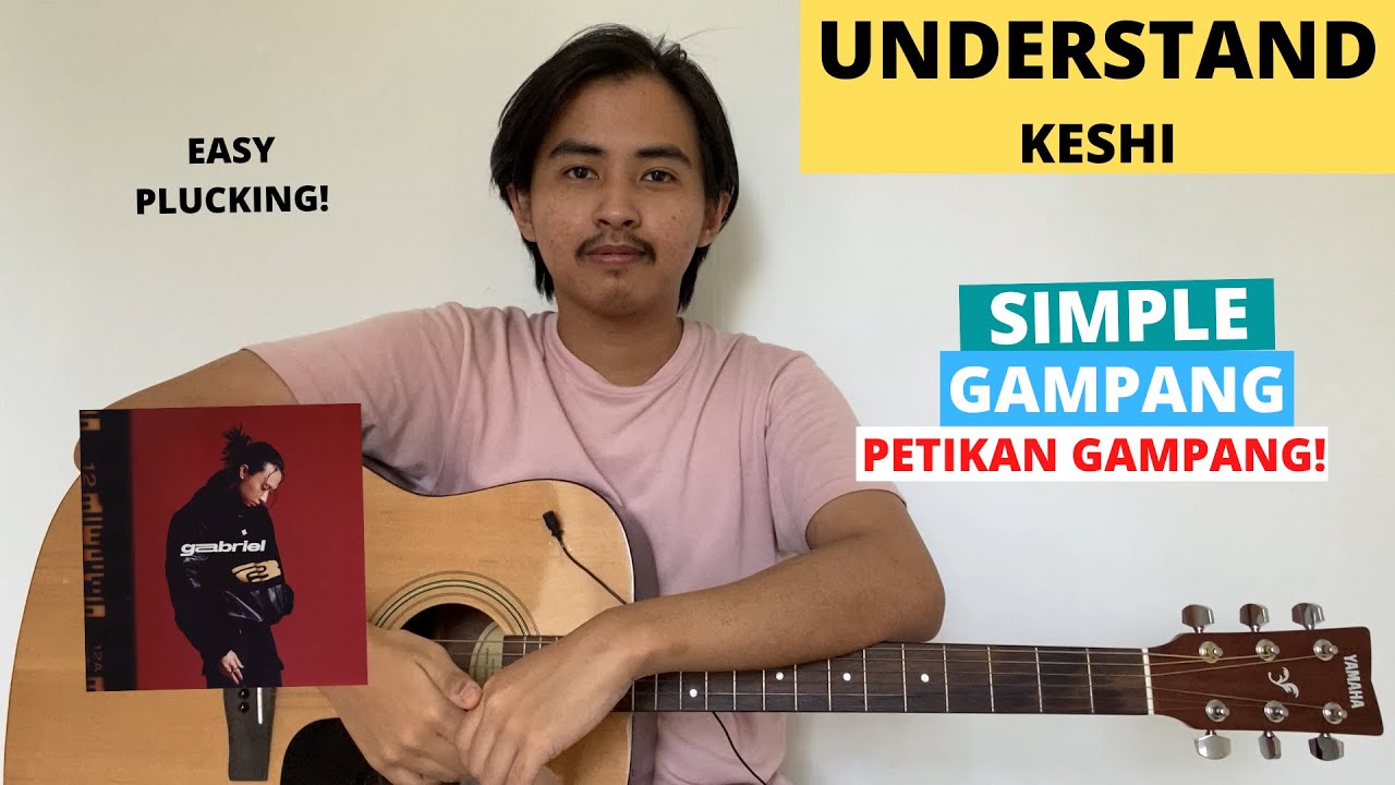 TUTORIAL PETIKAN (Understand - Keshi) (Tutorial Gitar) CHORD SIMPLE GAMPANG!
