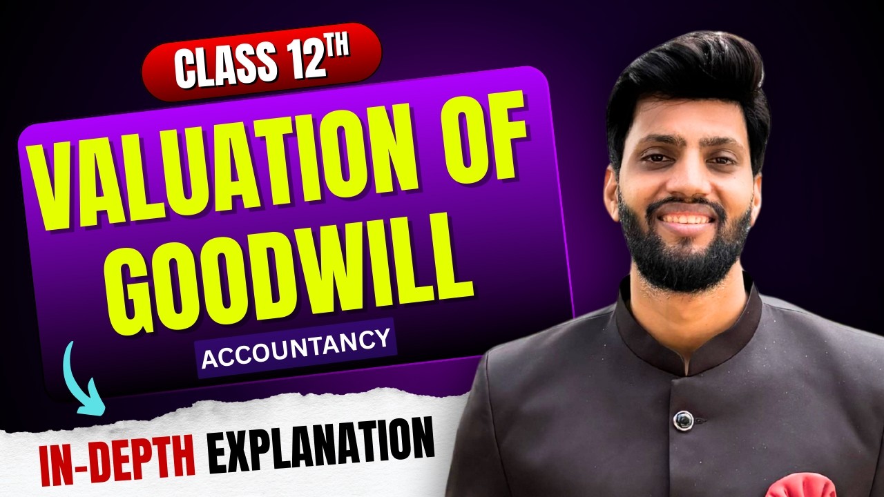 🔥 Valuation of Goodwill – ONE SHOT | Class 12 CBSE Accounts 2026 🔥