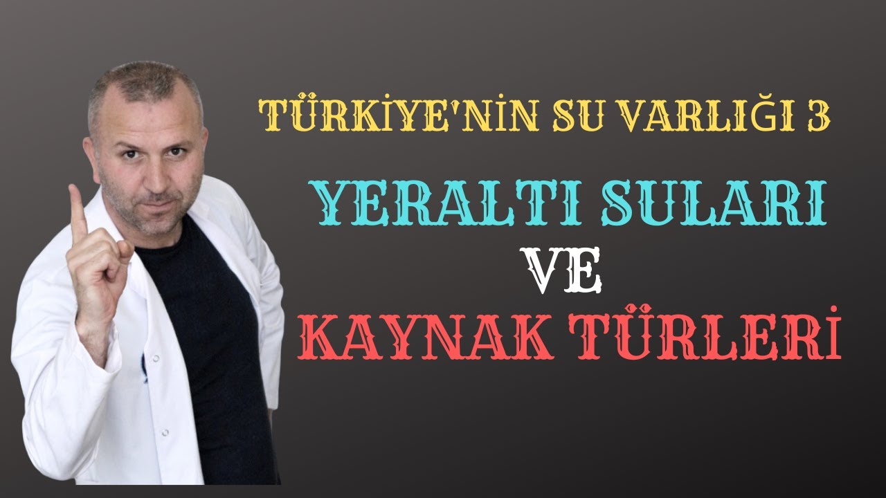 TÜRKİYE'NİN SU VARLIĞI 3  (YERALTI SULARI VE KAYNAK TÜRLERİ) #ttcoğrafya #coğrafya #kpsscoğrafya